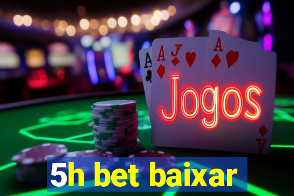 5h bet baixar